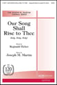 Our Song Shall Rise to Thee SATB choral sheet music cover